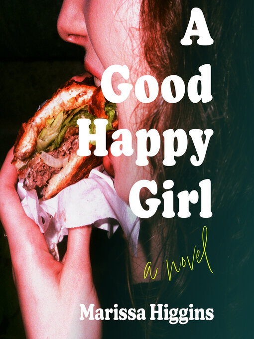 Title details for A Good Happy Girl by Marissa Higgins - Wait list